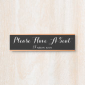 Glamoureus en Classy "Alsjeblieft, heb een stoel" Deurbordje (Voorkant)