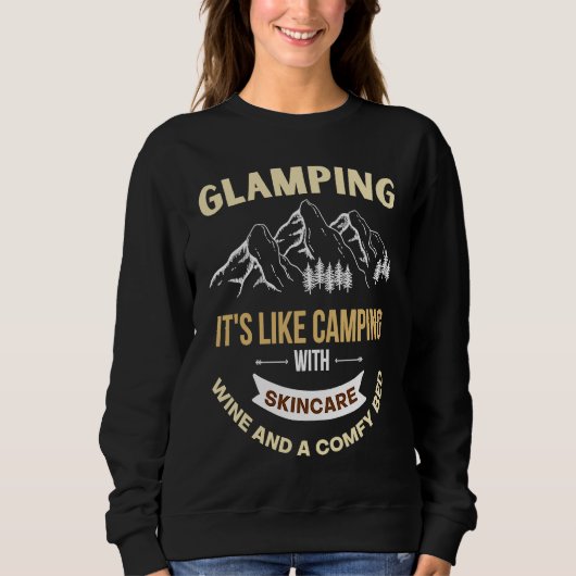 Glamping is like camping with electricity wine and trui (Voorkant)