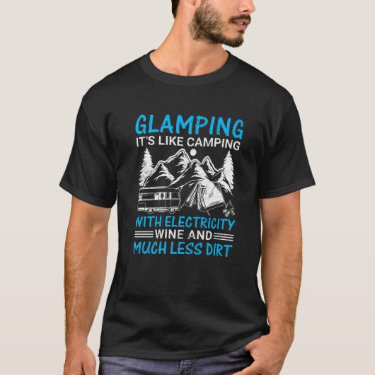 Glamping It's Like Camping with Electricity Wine L T-shirt (Voorkant)