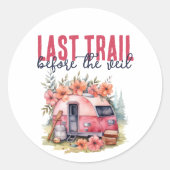 Glamping Laatste Reis Trouwfeest Weekend Ronde Sticker (Voorkant)