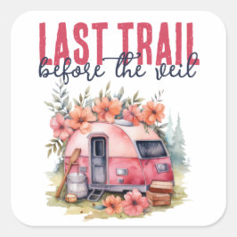 Glamping Laatste Tocht Bachelorette Feest Weekend Vierkante Sticker