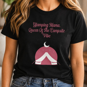 Glamping Mama Koningin van de Camping Vibe Design T-shirt
