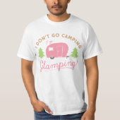 Glamping Niet Kamperen T-shirt (Voorkant)