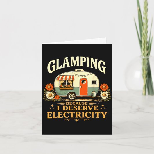 Glamping omdat elektriciteit verdien leuk retro kaart (Voorkant)