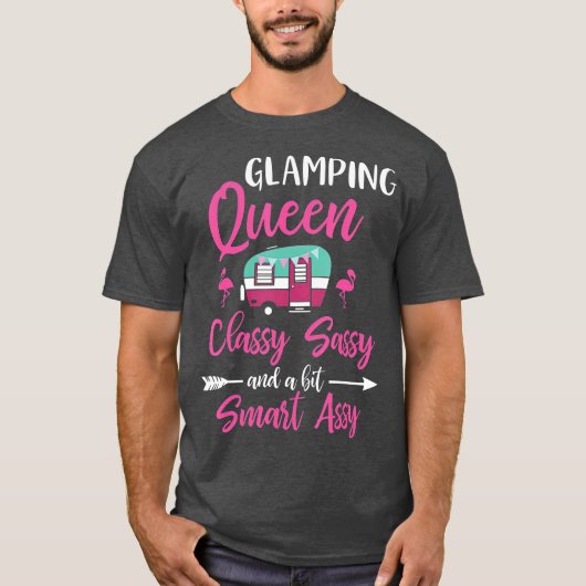 Glamping Queen Classy Sassy Smart Assy Glamping T-shirt (Voorkant)