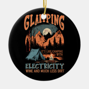 Glamping zijn als Camping Electricity Wine Much Le Keramisch Ornament
