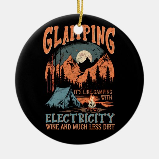 Glamping zijn als Camping Electricity Wine Much Le Keramisch Ornament (Voorkant)