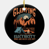 Glamping zijn als Camping Electricity Wine Much Le Keramisch Ornament (Achterkant)