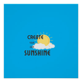 Glanzend Poster Creëer Je eigen zonneschijn