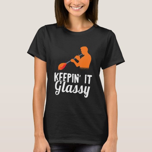 Glasblazende Glasblazer Blaaspijp Werken Keepin' T-shirt (Voorkant)