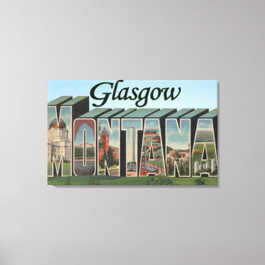 Glasgow, Montana - Grote letterscènes Canvas Afdruk (Voorkant)