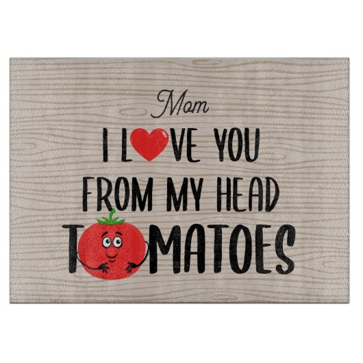Glass Custom I Love You from My Head Tomaten Snijplank (Voorkant)