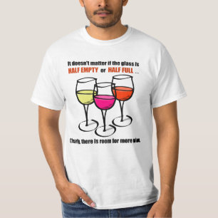 Glass Half-Empty Wine Humor T-shirt