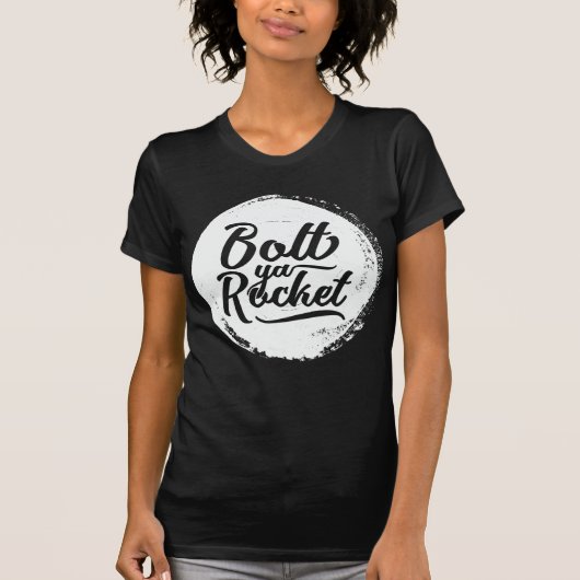 Glaswegse Glasgow Dialect Bolt Ya Rocket T-shirt (Voorkant)