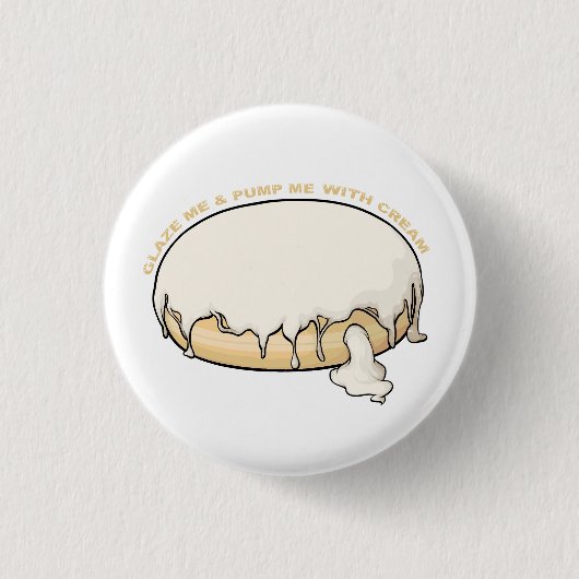Glaze Me & Pump Me met Crème Doughnut Ronde Button 3,2 Cm (Voorkant)