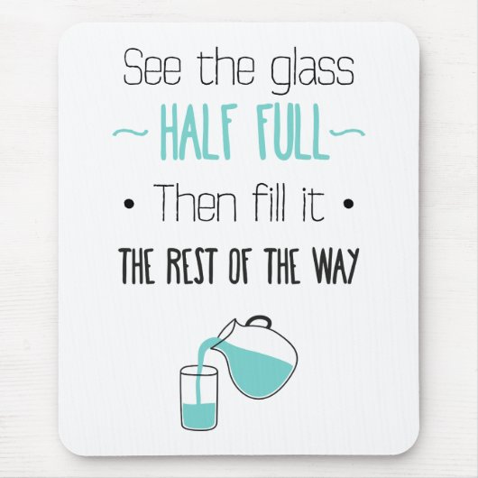 Glazen halfvolledige Motivatie levensstandaard Muismat (Voorkant)