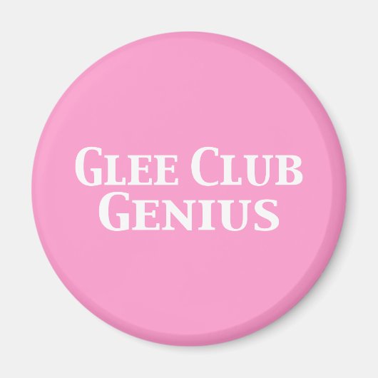 Glee Club Genius Gifts Magneet (Voorkant)