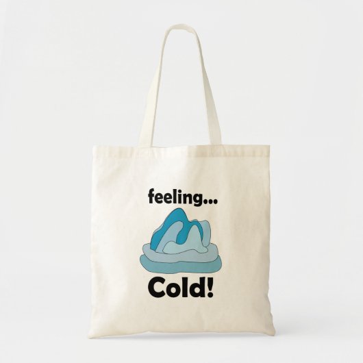 Gletsjer IJsberg Koud Gevoel Grappig Tote Bag (Voorkant)