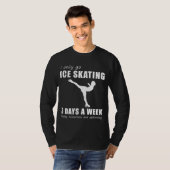 Glide en giechelen - Ik ga slechts 3 dagen per jaa T-shirt (Voorkant volledig)