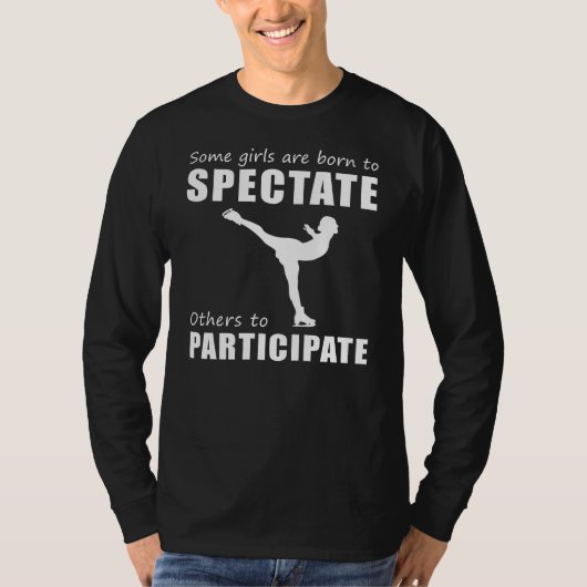 Glide & Giggle! Grappig Spectate vs. Participate I T-shirt (Voorkant)