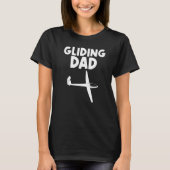 Glider For Dad Men Gliders Sailplanes T-shirt (Voorkant)