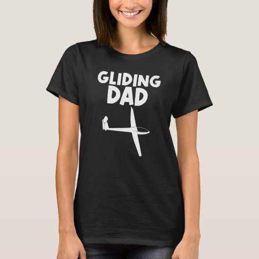 Glider For Dad Men Gliders Sailplanes T-shirt (Voorkant)