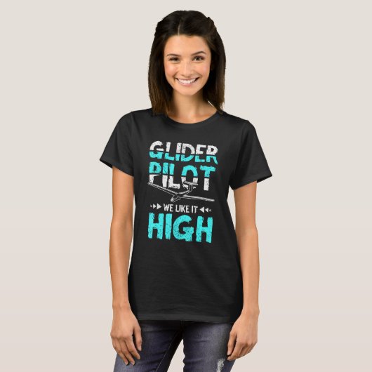 Glider Pilot we like it high T-shirt (Voorkant volledig)