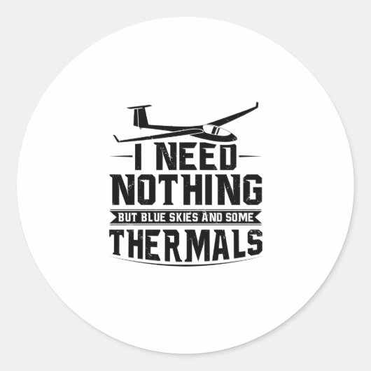 Gliding Sayings | Glider Pilots Soaring Hobby Gift Ronde Sticker (Voorkant)