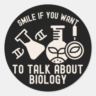 Glimlach als je het over biologie wilt hebben ronde sticker