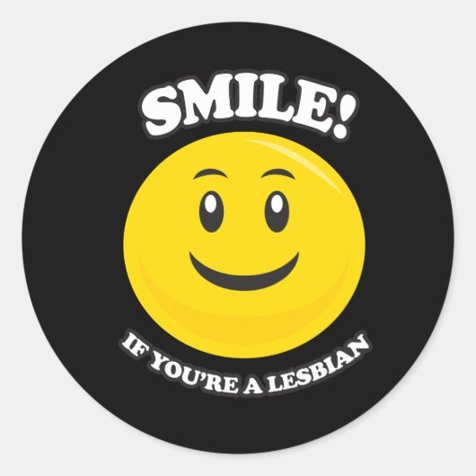 GLIMLACH ALS JE LESBIENCHT BENT RONDE STICKER (Voorkant)