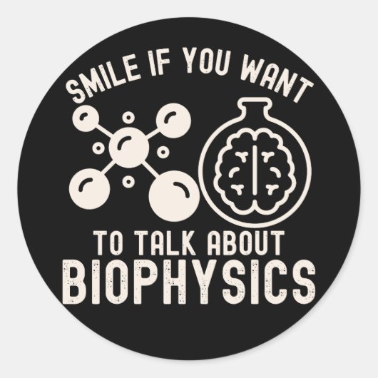 Glimlach als je over biofysica wilt praten ronde sticker (Voorkant)