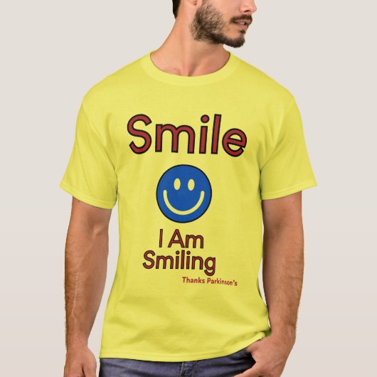 GLIMLACH... Ik glimlach dankzij Parkinson T-shirt (Voorkant)