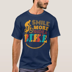 Glimlach meer rijden op een fiets Fietser Fietser T-shirt