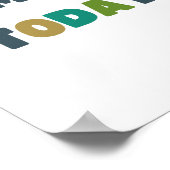 glimlach vandaag. Poster en Prints (Hoek)