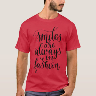 Glimlachen zijn altijd in Mode T-shirt
