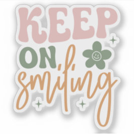Glimlachende Inspirerend quote Sticker