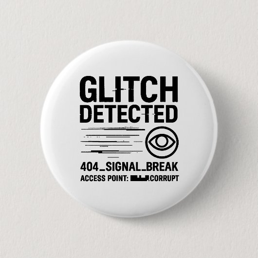 GLITCH GEDETECTEERD - beschadigde signaaloverdrach Ronde Button 5,7 Cm (Voorkant)