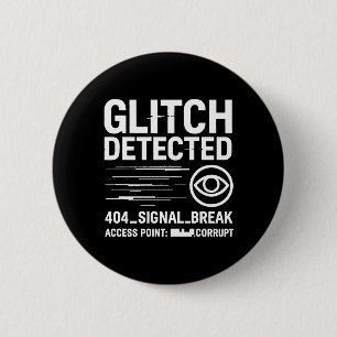 GLITCH GEDETECTEERD - beschadigde signaaloverdrach Ronde Button 5,7 Cm