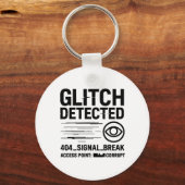 GLITCH GEDETECTEERD - beschadigde signaaloverdrach Sleutelhanger (Voorkant)