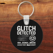 GLITCH GEDETECTEERD - beschadigde signaaloverdrach Sleutelhanger (Voorkant)