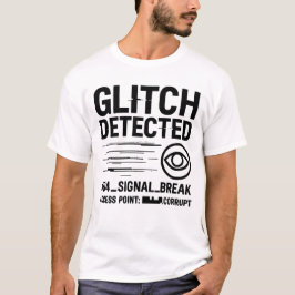 GLITCH GEDETECTEERD - beschadigde signaaloverdrach T-shirt