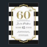 Glitter 60th Birthday - Lijst en zwarte strepen Kaart<br><div class="desc">Moderne en elegante vormgeving met Gold Lijst en Black Stripes Glitter 60th Birthday Invitation,  op maat van jouw tekst. Klik op de knop "Aanpassen" en gebruik onze ontwerptool om deze sjabloon te wijzigen. Bekijk de grafische kunstontwerpopslag voor andere producten die bij dit ontwerp passen!</div>