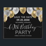 Glitter Balloons 60th Birthday Party Save the Date<br><div class="desc">Elegant faux zilver en gouden glitterballonnen aan de bovengrens. Alle tekst kan worden aangepast en kan eenvoudig worden gewijzigd voor uw eigen wensen. Grote elegant bespaart het ontwerp van de sjabloon van de verjaardagsfeestdag. Elk jaar kan de leeftijd worden gewijzigd</div>