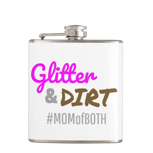 Glitter en Dirt Ma van Beide Moeder Goft Heupfles (Voorkant)