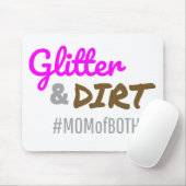 Glitter en Dirt Ma van Beide Moeder Goft Muismat (Met muis)