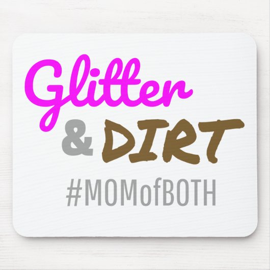 Glitter en Dirt Ma van Beide Moeder Goft Muismat (Voorkant)