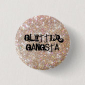 Glitter Gangsta Ronde Button 3,2 Cm (Voorkant)