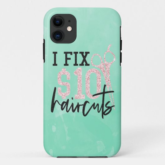 Glitter I Fix $10 Haircuts Phone Case (Achterkant)