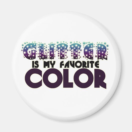 Glitter is mijn favoriete kleur magneet (Voorkant)