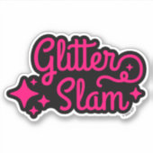 Glitter Slam Sticker (Voorkant)